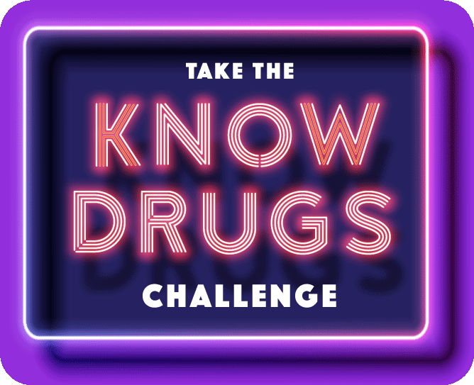 Take The KNOW DRUGS Challenge
